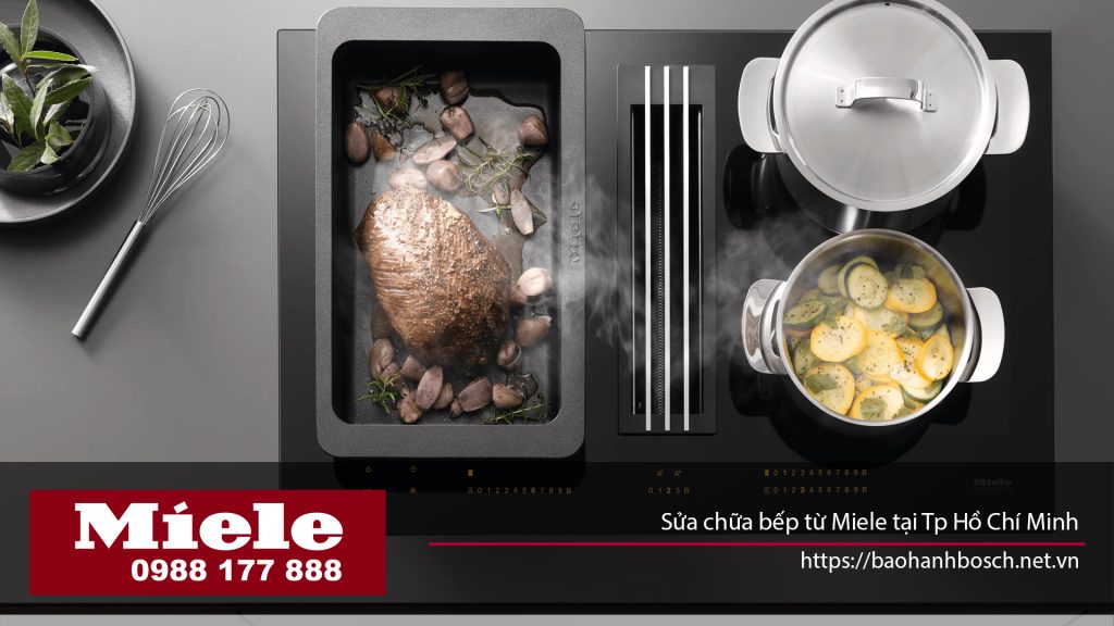 Sửa chữa bếp từ Miele tại Tp Hồ Chí Minh