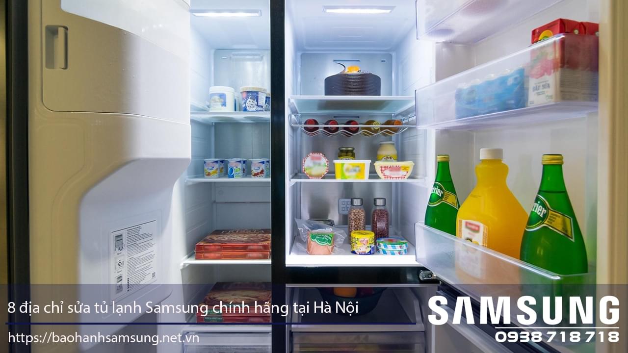 8 địa chỉ sửa tủ lạnh Samsung chính hãng tại Hà Nội