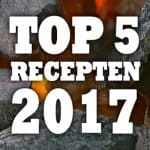 Top 5 BBQ recepten 2017