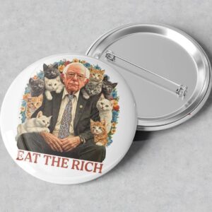 Bernie Sanders Eat The Rich Pinback Button