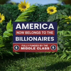 Billionaires Yard Sign, Oligarchy Yard Sign