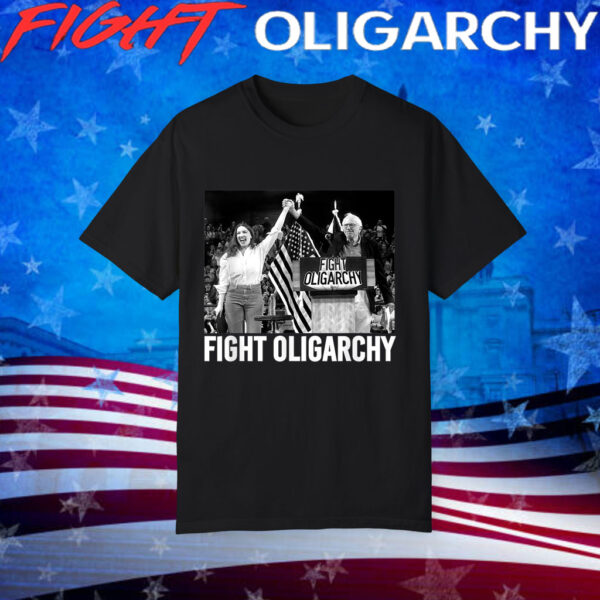 Fight Oligarchy Bernie Sanders And AOC Freedom US Anti Trump Shirt