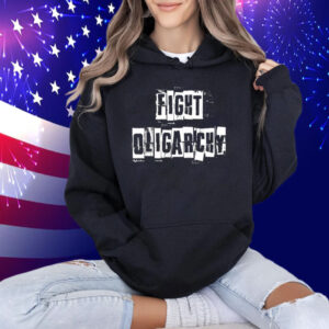 Fight Oligarchy Shirts