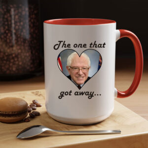 THE ONE THAT GOT AWAY - LOVE BERNIE SANDERS MUG
