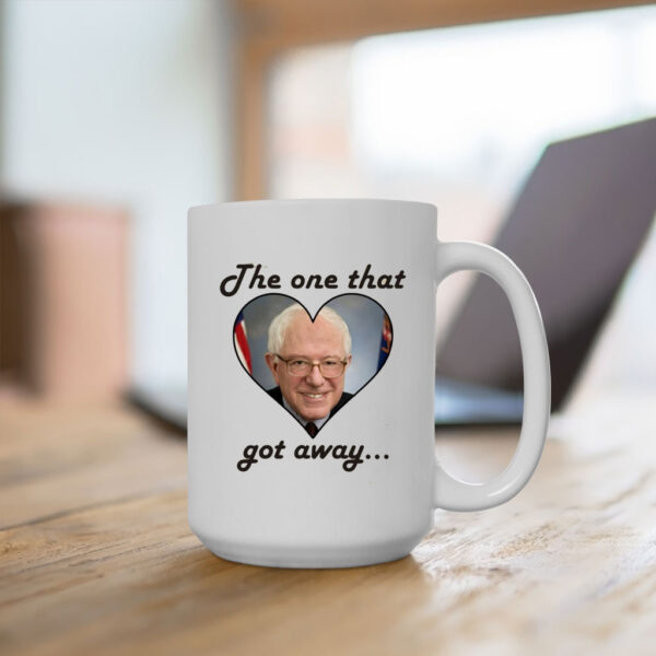THE ONE THAT GOT AWAY - LOVE BERNIE SANDERS MUG