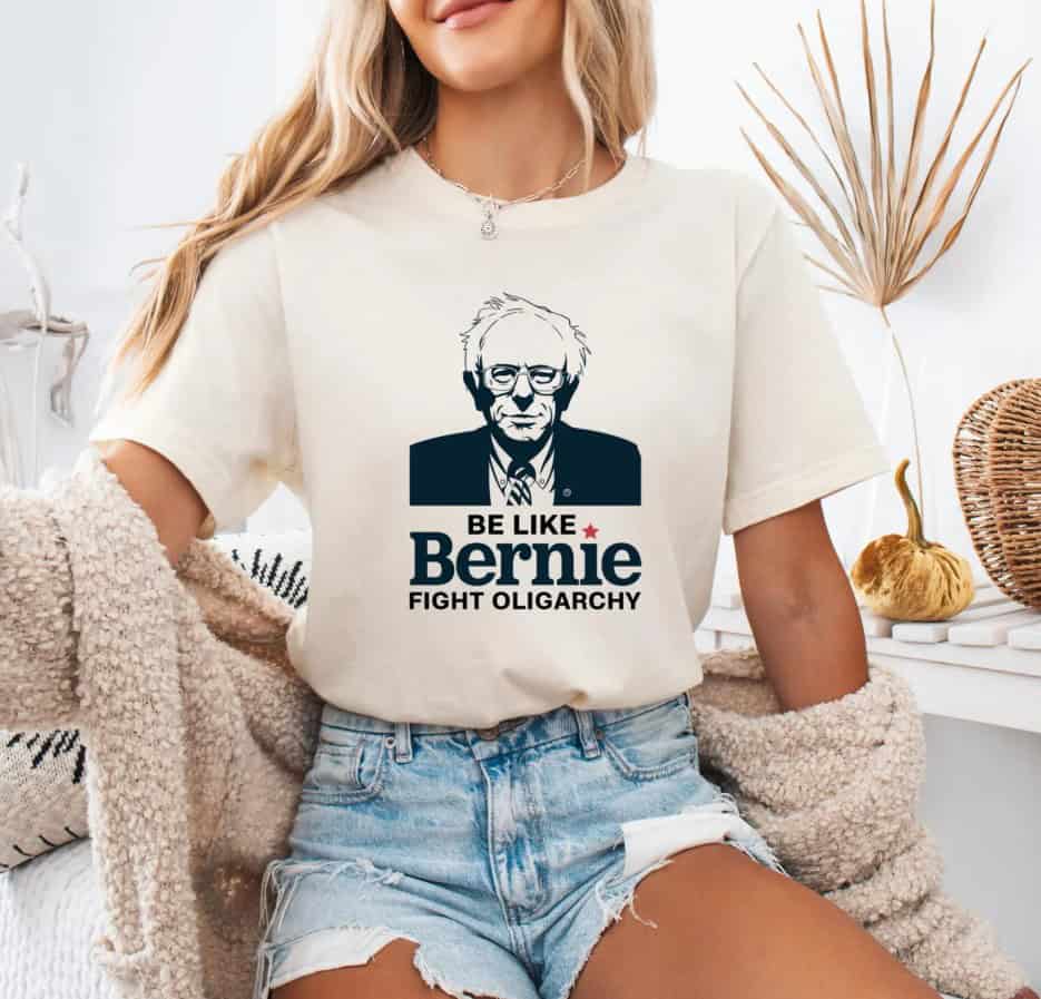 Be Like Bernie Fight Oligarchy Unisex shirt