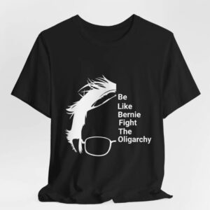 Bernie Sanders Fight the Oligarchy shirt