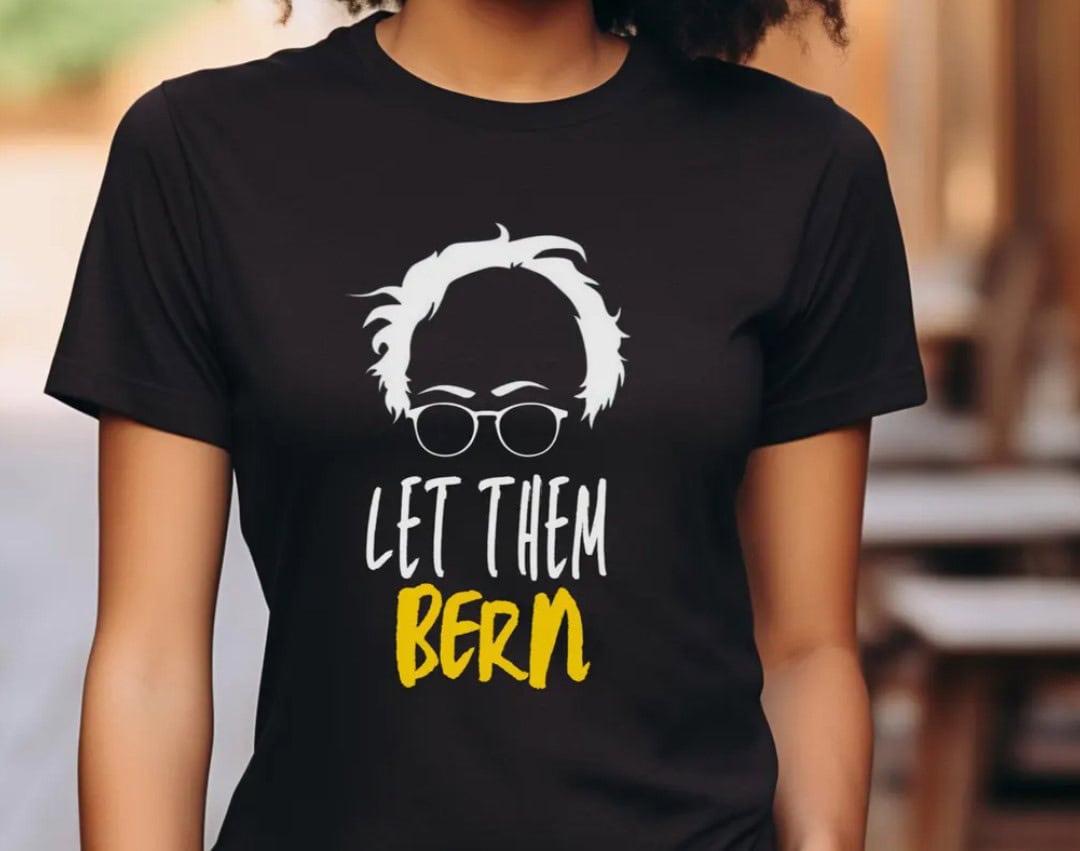 Let Them Bern Inspirational Tee shirt