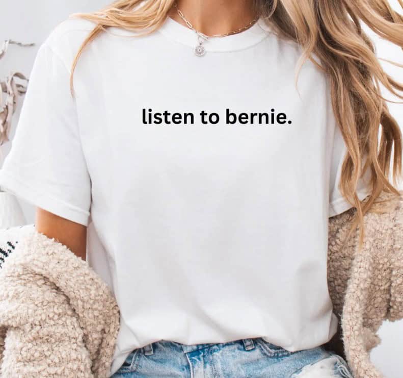 Listen to Bernie Unisex Tee shirt