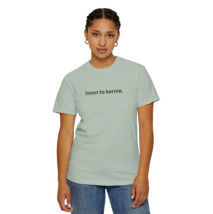 Listen to Bernie Unisex Tee shirt