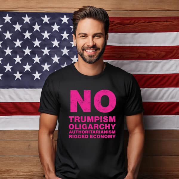 No Trumpism – Fight the Oligarchy T-Shirt