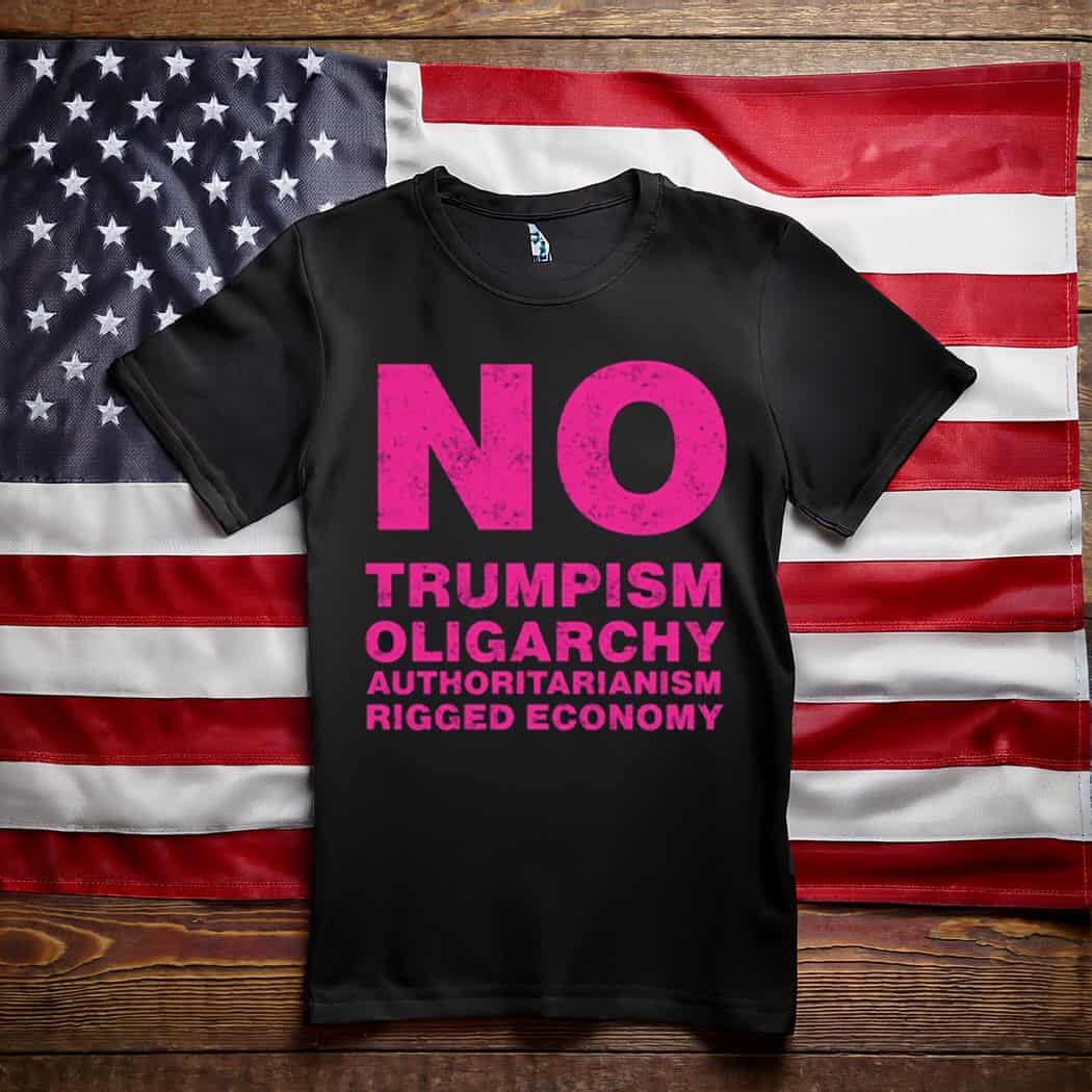 No Trumpism – Fight the Oligarchy T-Shirt