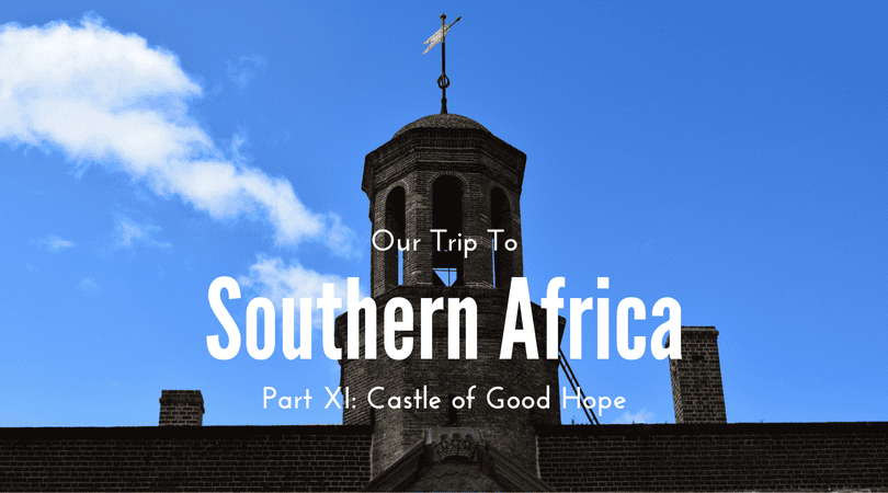 Out trip to Southern Africa, Castle of Good Hope, Cape Town, South Africa