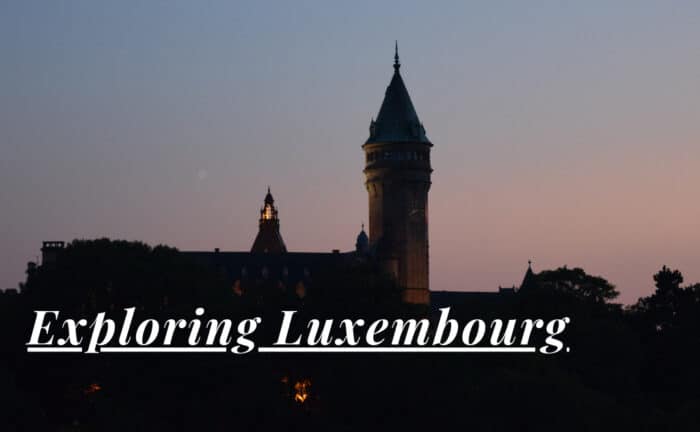 Exploring Luxembourg