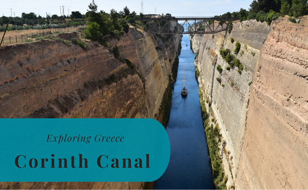 Corinth Canal, Exploring Greece