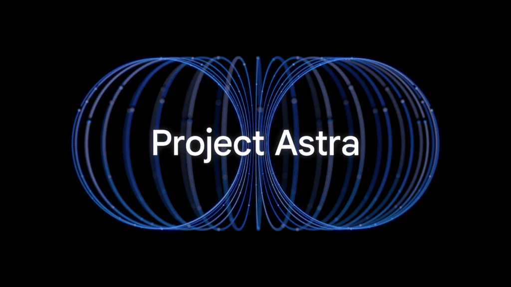 Project Astra de Google DeepMind