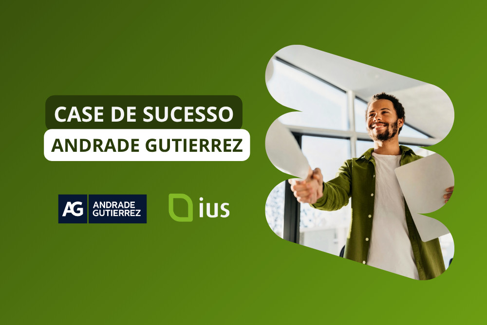 Caso de sucesso: como a Andrade Gutierrez sustenta a gestão da conformidade legal de suas obras com a Ius e o CAL