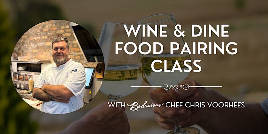 Elegant wine and food pairing class hosted by Chef Chris Voorhees, focused on pairing wines with gourmet dishes, ideal for wine enthusiasts and food lovers seeking refined culinary experiences.