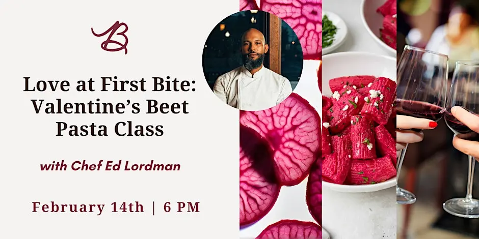 Delicious beet pasta and wine tasting event with Chef Ed Lordman, perfect for Valentine's Day. Join us February 14th at 6 PM for a romantic and flavorful experience at Bodacious Shops.