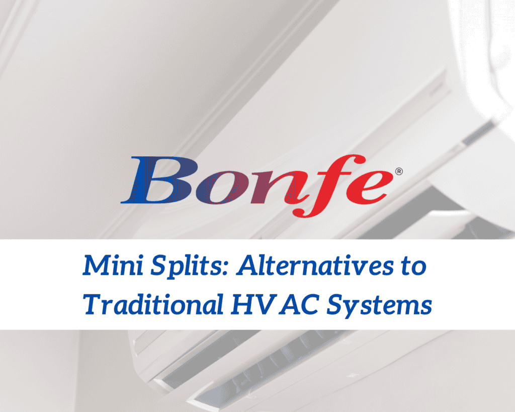Close-up of a mini split air conditioning unit with the text "Bonfe: Mini Splits - Alternatives to Traditional HVAC Systems" overlaying the image. Discover more insights in the Bonfe Insider, March 2024 edition.