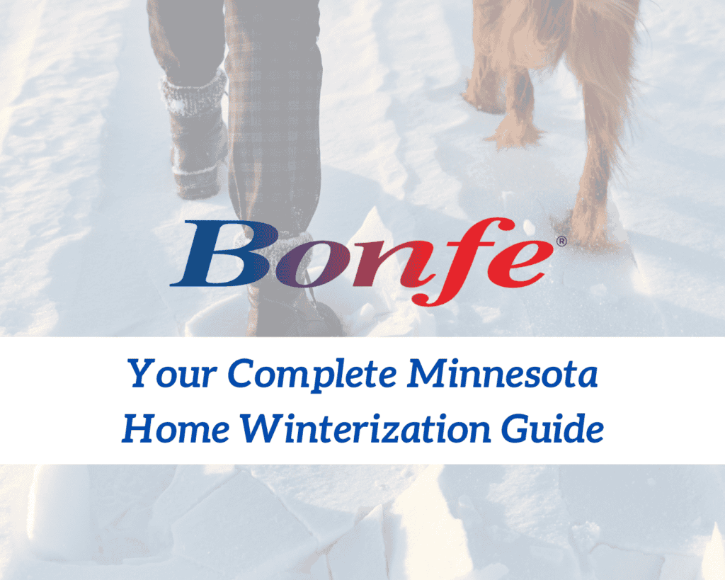 Person and dog walking on snow with "Bonfe" logo. Text reads: "Your Complete Minnesota Home Winterization Guide." As a Bonus Bonfe Insider this December 2024, get exclusive tips to keep your home cozy all winter long.