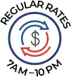 A dollar sign with blue and red arrows in a circle, surrounded by the text "REGULAR RATES 7AM – 10 PM." For more information, Contact Us.