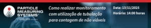 monitoramneto com utilização de tubuçação para cotagem de não viáveis