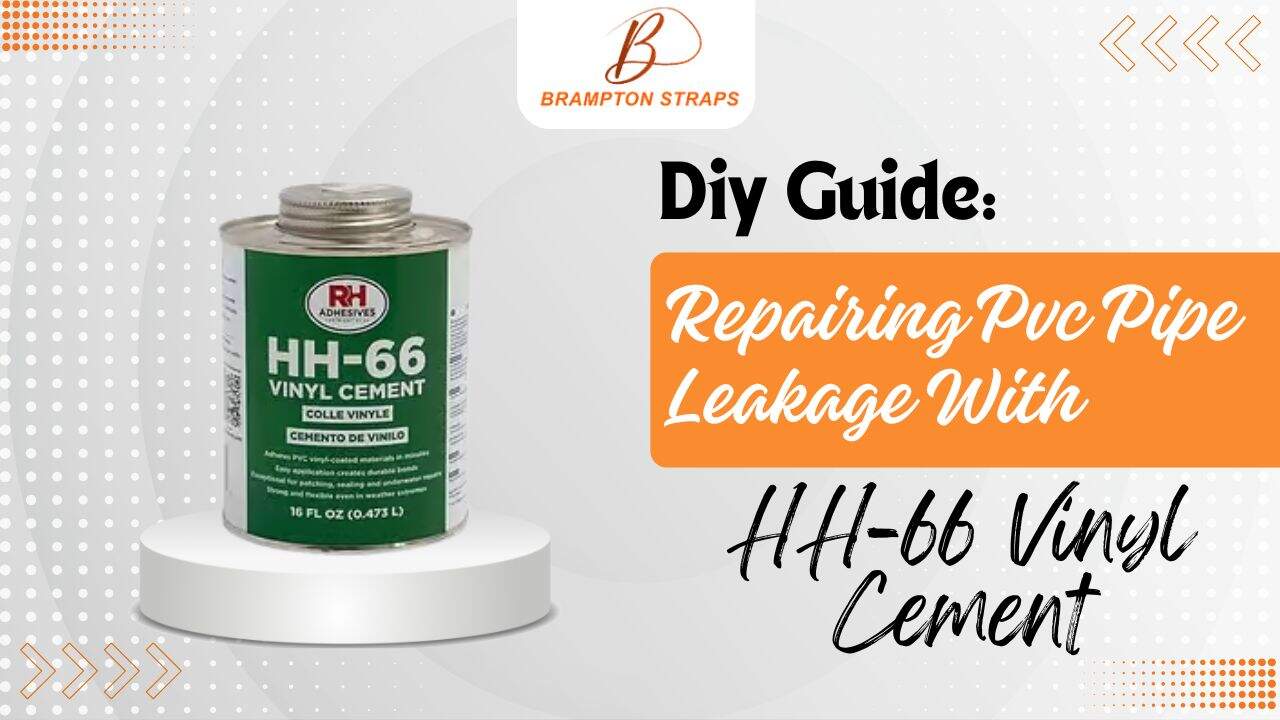 Vinyl cement for PVC pipe repair and leakage fixing, DIY plumbing advice from Brampton Straps.