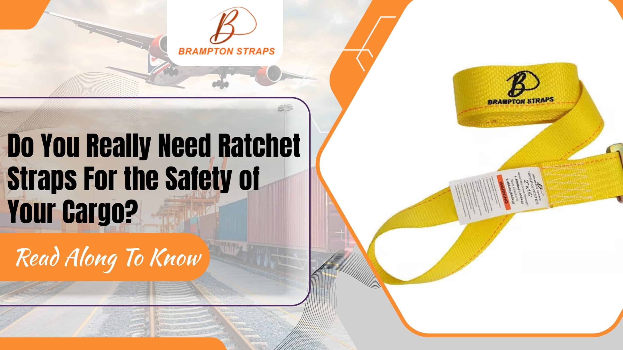 Do You Really Need Ratchet Straps For the Safety of Your Cargo? Read Along To Know