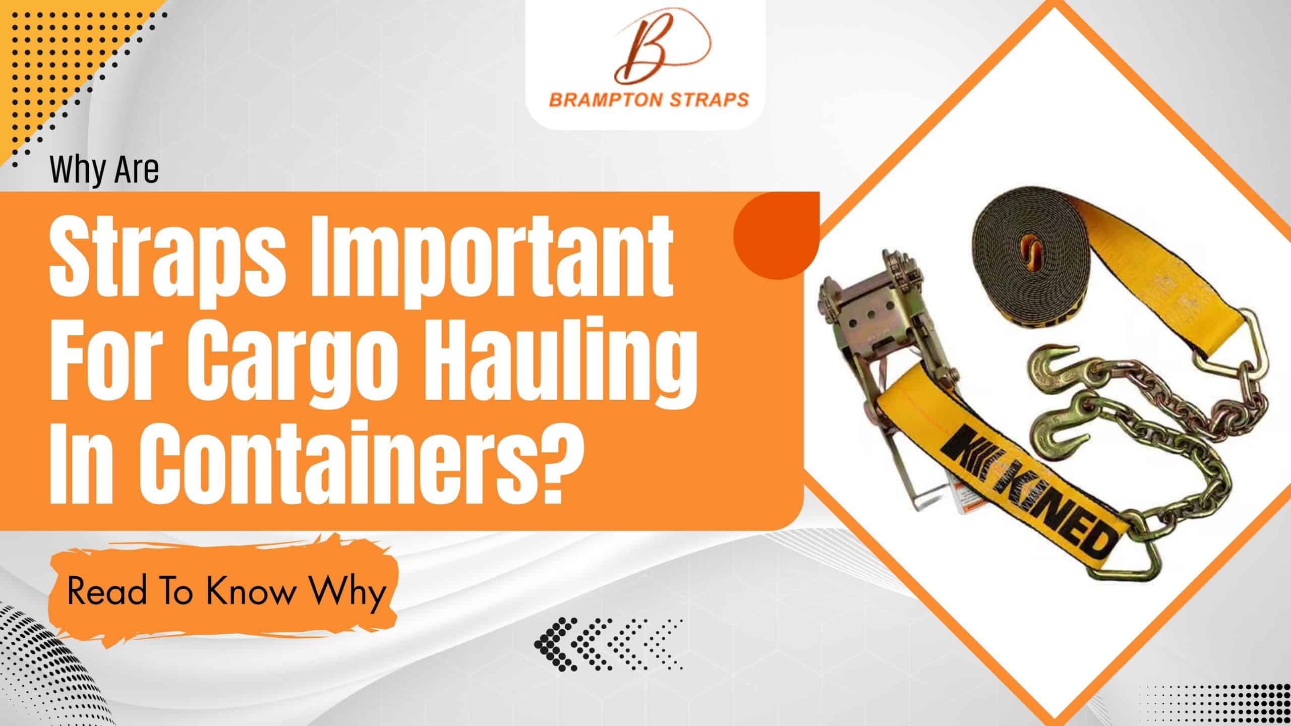 Why Are Straps Important For Cargo Hauling In Containers? Read To Know Why