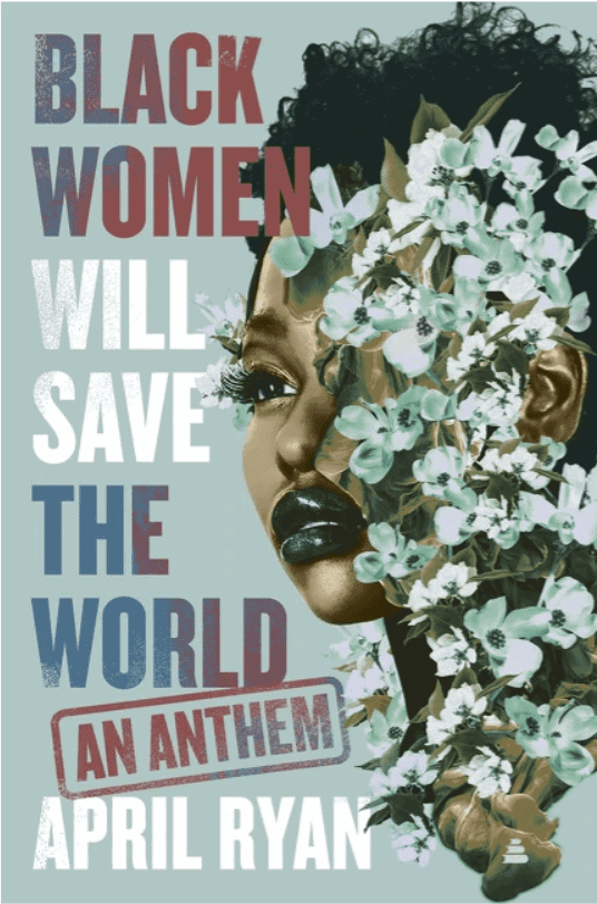 Black Women Will Save the World:  An Anthem