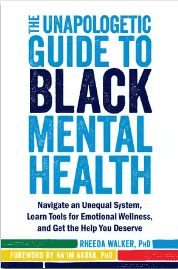 The Unapologetic Guide to Black Mental Health