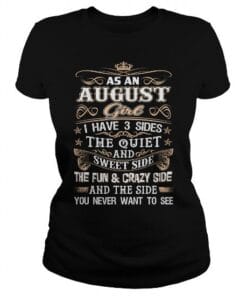 As An August Girl I Have Sides The Quiet And Sweet Side