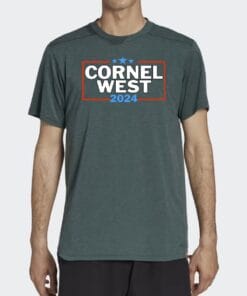 Cornel West For President Cornel West 2024 Tee Shirt