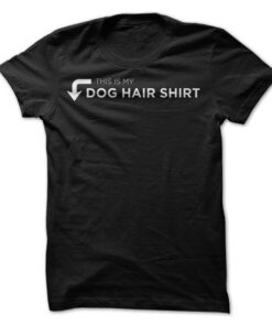 Dog Hair Shirt