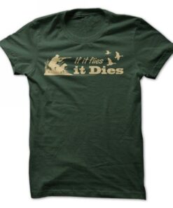 If it flies it dies