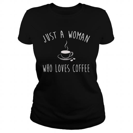 Just A Woman Who Loves Coffee
