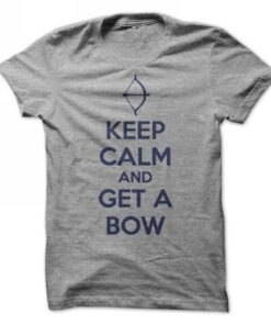 Keep Calm and Get A Bow