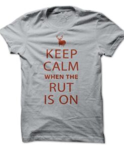 Keep Calm when the rut is on