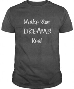 Make Your Dreams Real