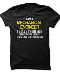 Mechanical Engineer I Solve Problems I Solve Problems