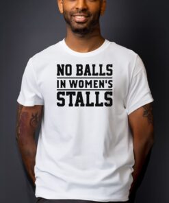 No Balls In Women's Stalls Shirt