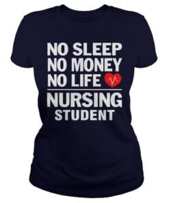 No Sleep No Money No Life Nursing Student