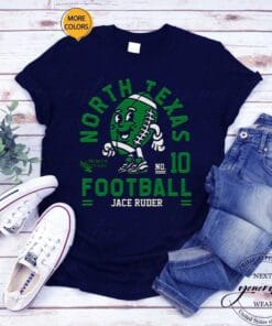 North Texas Mean Jace Ruder 2023 NCAA Football tshirts