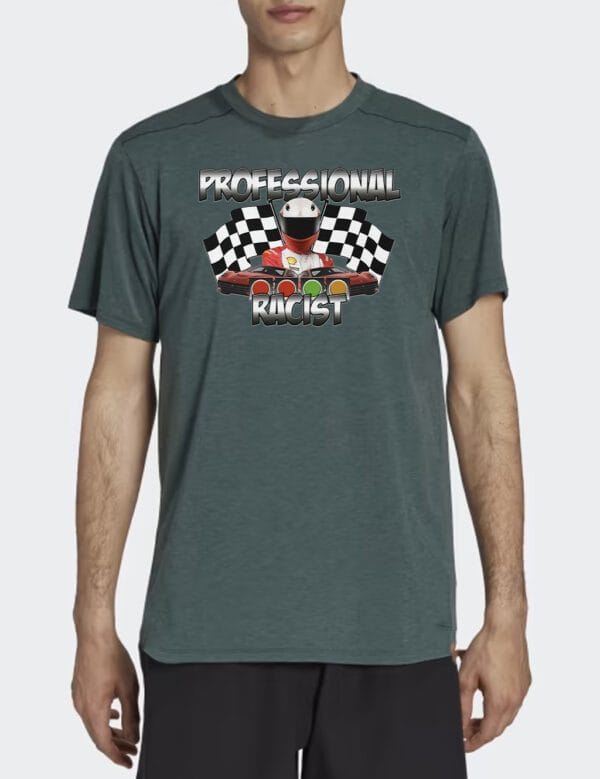 Professional racist racing t-shirt