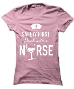 SAFETY FIRST DRINK WITH A NURSE