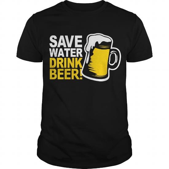 Save Water... Drink Beer!
