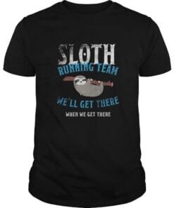 Sloth Running Team We'll Get There When We Get There