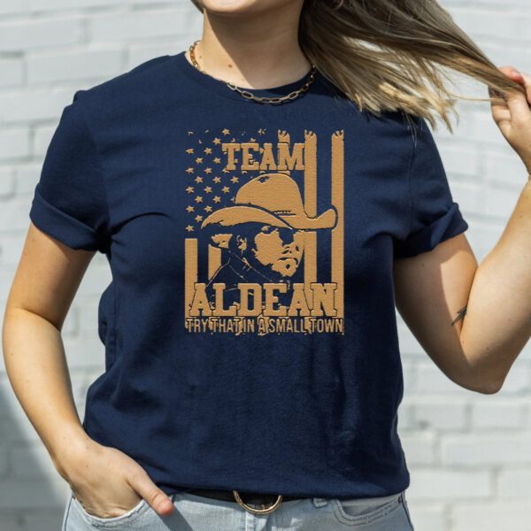 Team Aldean Try That In A Small Town Jason Aldean Unisex T-Shirts