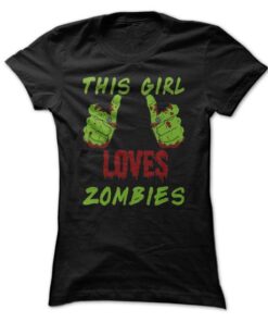 This Girl Loves Zombies T Shirt